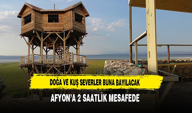 Doğa ve Kuş Severler Buna Bayılacak Afyon’a 2 Saatlik Mesafede