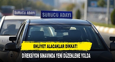 Ehliyet Alacaklar Dikkat: Direksiyon Sınavında Yeni Düzenleme Yolda