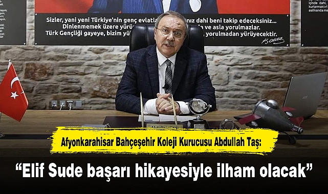 "Elif Sude başarı hikayesiyle ilham olacak"