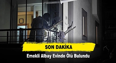 Emekli Albay Evinde Ölü Bulundu