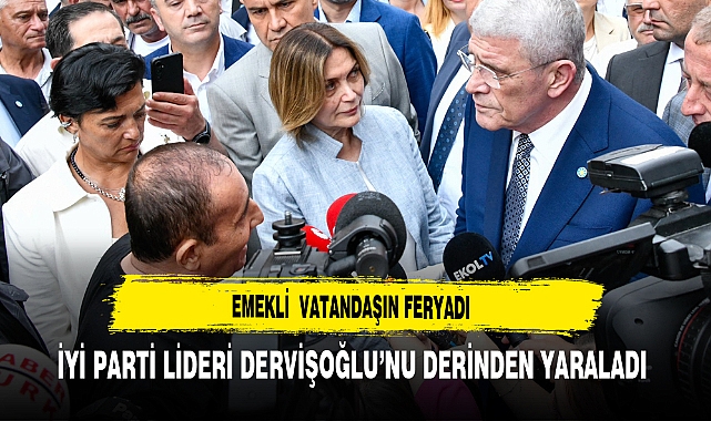 Emekli Vatandaşın Feryadı İYİ Parti Lideri Dervişoğlu'nu Derinden Yaraladı