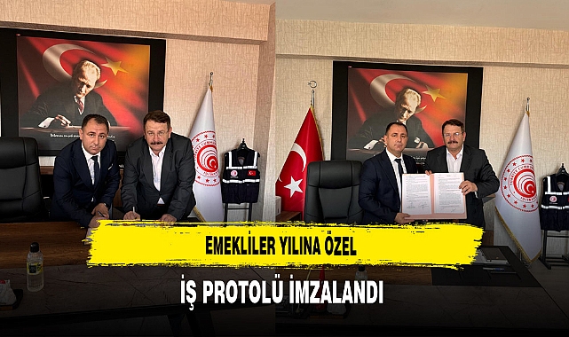 Emekliler Yılına Özel İş Protokolü İmzalandı