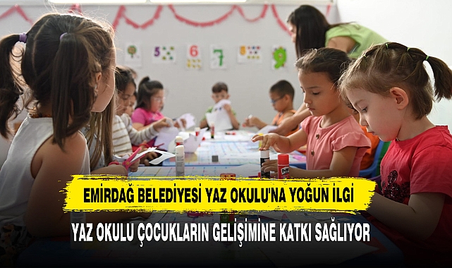 Emirdağ Belediyesi Yaz Okulu'na Yoğun İlgi