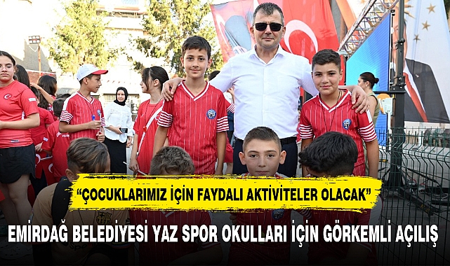 EMİRDAĞ BELEDİYESİ YAZ SPOR OKULLARI İÇİN GÖRKEMLİ AÇILIŞ