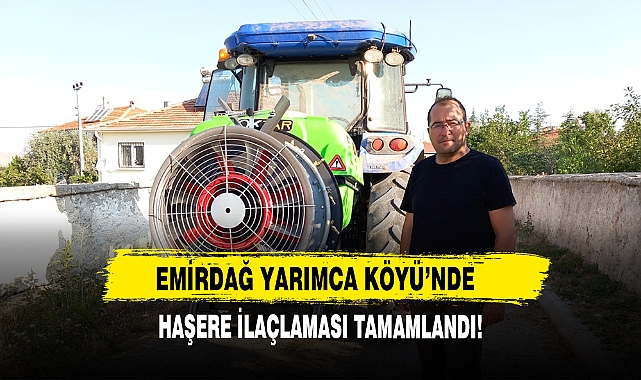 Emirdağ Yarımca Köyü’nde Haşere İlaçlaması Tamamlandı!