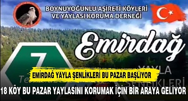EMİRDAĞ YAYLA ŞENLİKLERİ BU PAZAR BAŞLIYOR