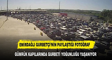 EMİRDAĞLI GURBETÇİLER GÜMRÜK KAPILARINDA YOĞUNLUK OLUŞTURDU