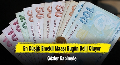 En Düşük Emekli Maaşı Bugün Belli Oluyor!