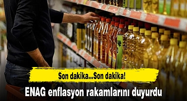 ENAG enflasyon rakamlarını duyurdu