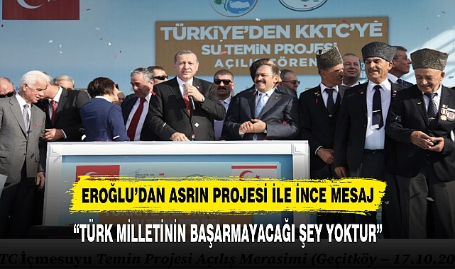 EROĞLU'DAN ASRIN PROJESİ İLE İNCE MESAJ