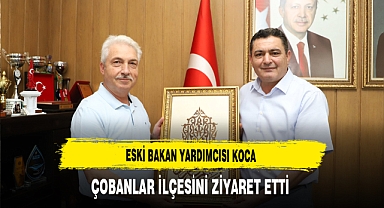 Eski Bakan Yardımcısı Koca Çobanlar İlçesini Ziyaret Etti