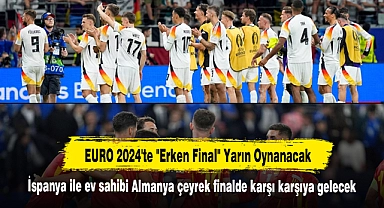 EURO 2024'te "Erken Final" Yarın Oynanacak