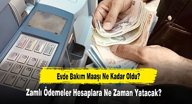Evde Bakım Maaşı Ne Kadar Oldu?