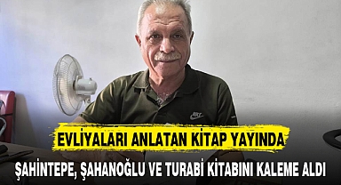 EVLİYALARI ANLATAN KİTAP YAYINDA