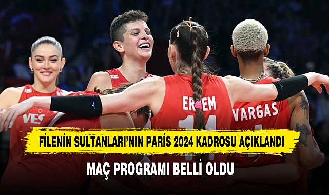 Filenin Sultanlarının Paris 2024 Kadrosu Açıklandı