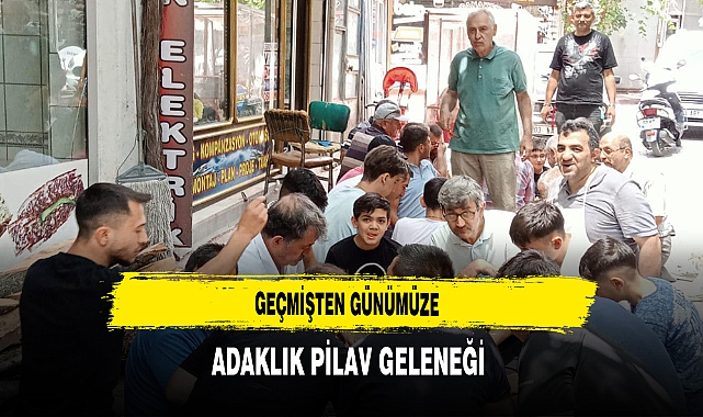 Geçmişten Günümüze Adaklık Pilav Geleneği