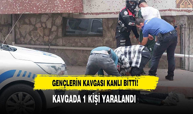 Gençlerin Kavgası Kanlı Bitti!