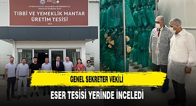 Genel Sekreter Vekili Eser Tesisin İşleyişini Gözden Geçirdi