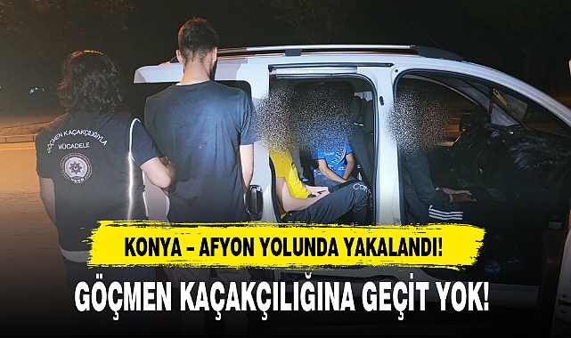 GÖÇMEN KAÇAKÇILIĞINA GEÇİT YOK!