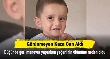 Görünmeyen Kaza Can Aldı: Düğünde geri manevra yaparken yeğeninin ölümüne neden oldu