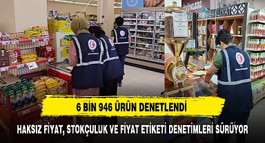 Haksız fiyat, stokçuluk ve fiyat etiketi denetimleri sürüyor