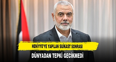 Heniyye’ye Yapılan Suikast Sonrası Dünyadan Tepki Gecikmedi