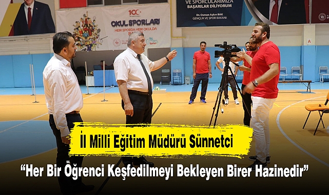  “Her Bir Öğrenci Keşfedilmeyi Bekleyen Birer Hazinedir”