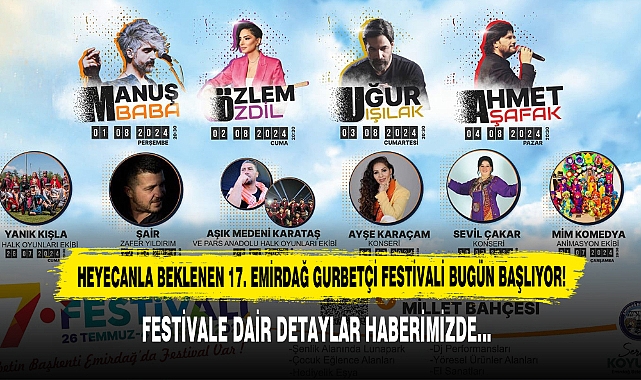 HEYECANLA BEKLENEN 17. EMİRDAĞ GURBETÇİ FESTİVALİ BUGÜN BAŞLIYOR!