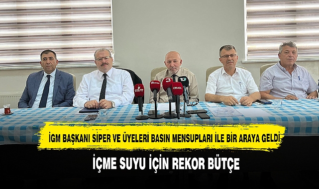 İGM BAŞKANI  SİPER VE ÜYELERİ BASIN MENSUPLARI İLE BİR ARAYA GELDİ