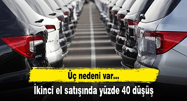 İkinci el satışında yüzde 40 düşüş