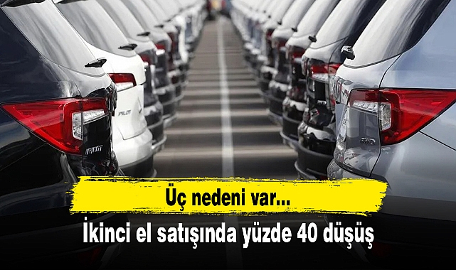 İkinci el satışında yüzde 40 düşüş