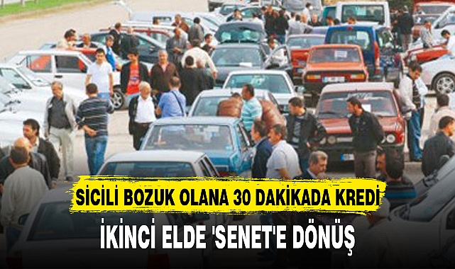 İKİNCİ ELDE 'SENET'E DÖNÜŞ