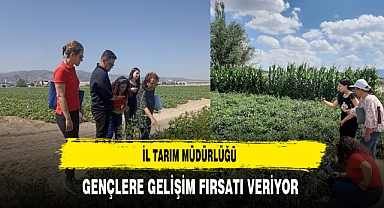 İl Tarım Müdürlüğü Gençlere Gelişim Fırsatı Veriyor