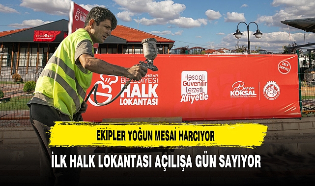 İlk Halk Lokantası Açılışa Gün Sayıyor Ekipler Yoğun Mesai Harcıyor