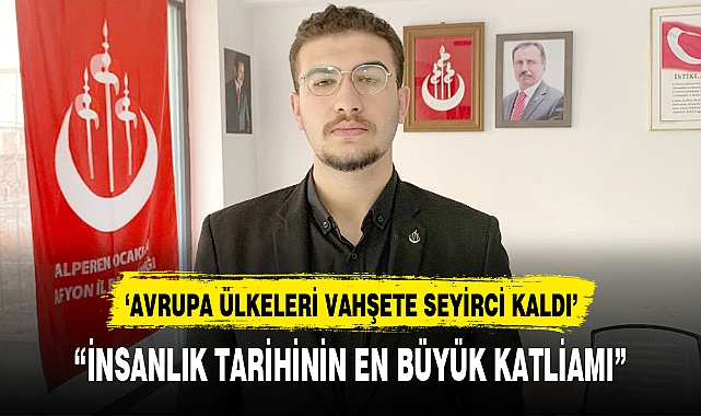 "İNSANLIK TARİHİNİN EN BÜYÜK KATLİAMI"