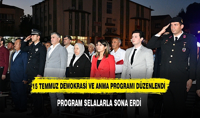 İSCEHİSAR'DA   15 TEMMUZ DEMOKRASİ VE MİLLİ  BİRLİK GÜNÜ ANMA PROGRAMI DÜZENLENDI