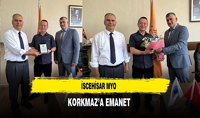 İscehisar MYO Korkmaz'a Emanet