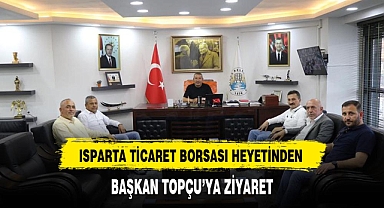 ISPARTA TİCARET BORSASI HEYETİNDEN DİNAR BELEDİYE BAŞKANI TOPÇU'YA ZİYARET