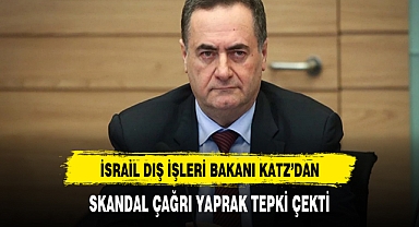 İsrail Dışişleri Bakanı Katz'dan skandal çağrı: Türkiye'yi NATO'dan çıkarın