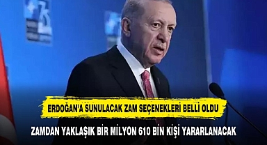 İŞTE ERDOĞAN'IN MASASINDAKİ ZAM SEÇENEKLERİ