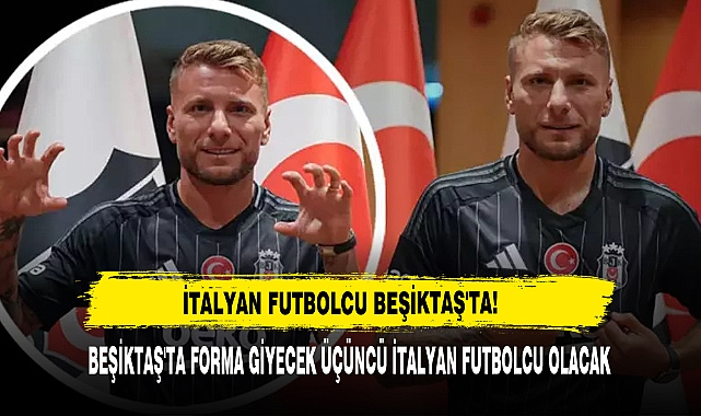 İtalyan Futbolcu Beşiktaş'ta!