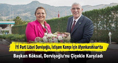 İYİ Parti Lideri Dervişoğlu, İstişare Kampı İçin Afyonkarahisar’da! Başkan Köksal, Dervişoğlu’nu Çiçekle Karşıladı