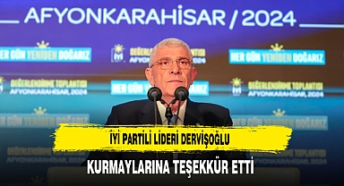 İYİ Parti Lideri Dervişoğlu Kurmaylarına Teşekkür Etti