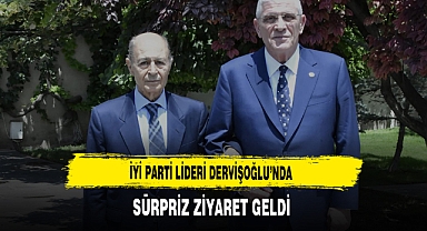 İYİ Parti Lideri Dervişoğlu'ndan Sürpriz Ziyaret Geldi