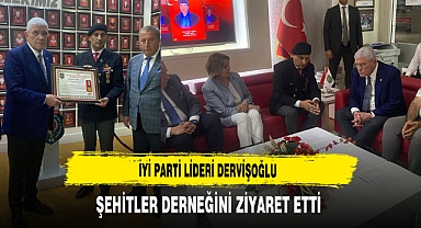 İYİ PARTİ LİDERİ DERVİŞOĞLU ŞEHİTLER DERNEĞİ'Nİ ZİYARET ETTİ