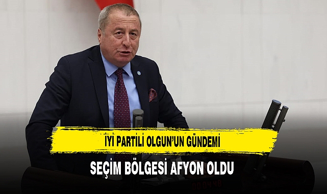 İYİ Parti Olgun’un Gündemi Seçim Bölgesi Afyon Oldu
