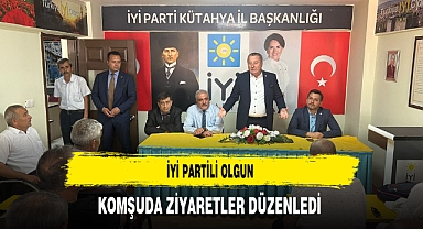 İYİ Partili Olgun Komşuda Ziyaretler Düzenledi
