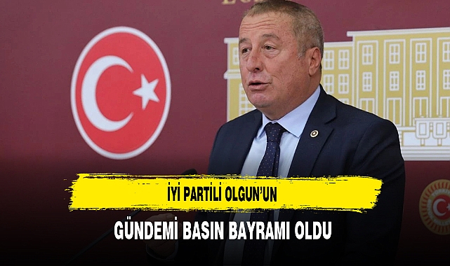 İYİ Partili Olgun'un Gündemi Basın Bayramı Oldu