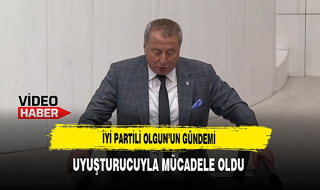 İYİ Partili Olgun'un Gündemi Uyuşturucuyla Mücadele Oldu