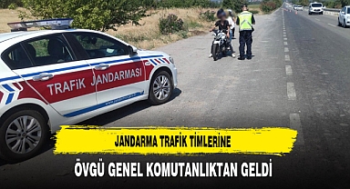 Jandarma Trafik Timlerine Övgü Genel Komutanlıktan Geldi
